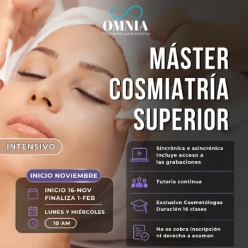MÁSTER COSMIATRÍA SUPERIOR (Intensivo) - Inicio 16 de Noviembre