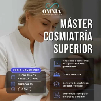 MÁSTER COSMIATRÍA SUPERIOR - Inicio 25 de Noviembre